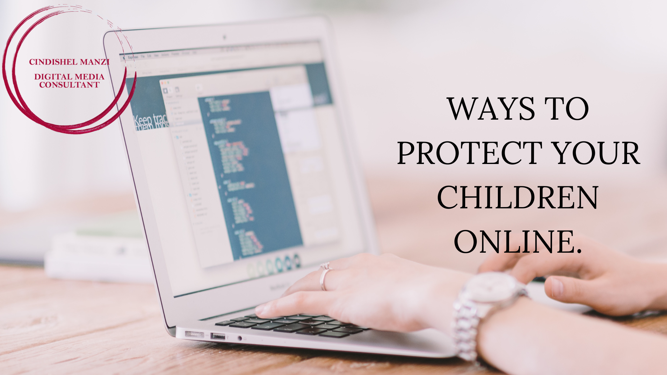 Ways to protect your children online, digital privacy, Cindishel Manzi, virtual assistant